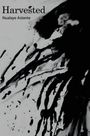 Texte: "Harvested", "Nualaye Astante". Schwarze abstrakte Pinselstriche und Kleckse auf weißem Hintergrund.