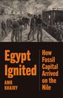 "Egypt Ignited: How Fossil Capital Arrived on the Nile" von Amr Khairy. Oben schwarz-weiße Illustration von Soldaten und Rauch.