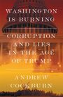 "Washington is Burning: Corruption and Lies in the Age of Trump" von Andrew Cockburn. Illustration des brennenden Kapitols.