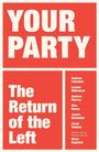 Text: "YOUR PARTY", "The Return of the Left", Autorenliste. Erscheinungsbild in rot-weiß, klare Schrift.
