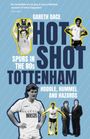 Gareth Dace: Hot Shot Tottenham, Buch