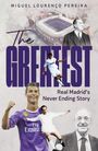 Text: "MIGUEL LOURENÇO PEREIRA", "The GREATEST", "Real Madrid’s Never Ending Story". Collage von Spielern und Stadion.
