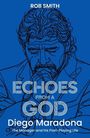 Rob Smith, Echoes from a God: Diego Maradona, The Manager and his Post-Playing Life. Skizze von nachdenklichem Mann.