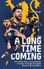 'A LONG TIME COMING', oben 'Andy Bargh'. Illustration von jubelnden Fußballspielern in Schottland-Trikots vor gelbem Wappen.
