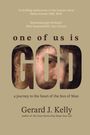 Gerard J Kelly: One of Us is God, Buch