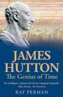 "JAMES HUTTON The Genius of Time" von Ray Perman. Büste eines Mannes, darunter stilisierter geologischer Hintergrund.