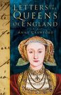 Titel: "LETTERS OF THE QUEENS OF ENGLAND". Autor: ANNE CRAWFORD. Illustration: Frau in historischer Kleidung.