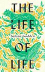 "THE LIFE OF LIFE" in Schwarz. Autorin: Salena Godden. Illustration mit grünem Tier und Wal, umgeben von gelben Blumen.