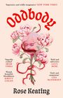 „Oddbody“ in roter Schrift. Blumen wachsen um ein rosa Gesicht, Lippen gebunden mit rotem Band. Unten „Rose Keating“.