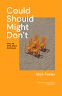 Nick Foster: Could, Should, Might, Don't, Buch