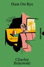 Charles Bukowski: Ham On Rye, Buch