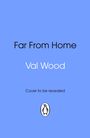 Val Wood: Far From Home, Buch