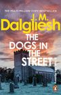 J M Dalgliesh: The Dogs in the Street, Buch