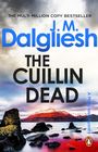 Oben steht „THE MULTI-MILLION COPY BESTSELLER“, darunter „J.M. Dalgliesh“. In der Mitte „THE CUILLIN DEAD“. Unten Berge, Wasser.