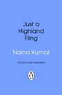 "Just a Highland Fling" von Naina Kumar. "Cover to be revealed." Unten ein Pinguin-Logo auf blauem Hintergrund.