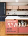 "Contemporary Plywood: Furniture, Interiors and Architecture." Alan Drumm and James Hoy. Moderne Küche mit Holzdesign.