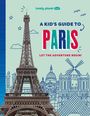 Lonely Planet: Lonely Planet Kids a Kid's Guide to Paris, Buch