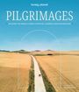 Text: "PILGRIMAGES * DISCOVER THE WORLD'S GREAT SPIRITUAL JOURNEYS AND DESTINATIONS." Zwei Personen auf einem Weg durch goldene Felder unter blauem Himmel.