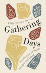 "Ellie Evelyn Orrell: Gathering Days. A collection of things foraged and found." Illustrationen von Pflanzen und Objekten.