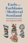 „Earls and Earldoms in Medieval Scotland“ von Michael Brown. Drei mittelalterliche Helme mit Wappen und Verzierungen.