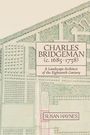 Susan Haynes: Charles Bridgeman (c.1685-1738), Buch