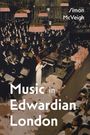 Simon Mcveigh: Music in Edwardian London, Buch