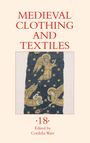 : Medieval Clothing and Textiles 18, Buch