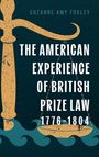 Text: "THE AMERICAN EXPERIENCE OF BRITISH PRIZE LAW 1776–1804" von Suzanne Amy Foxley. Illustration: Waage über Wellen.