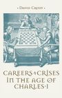 Text: "David Cressy, Careers & Crises in the Age of Charles I". 

Illustration: Vier Männer beim Schachspiel, historisches Ambiente.
