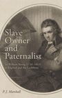 P. J. Marshall: Slave Owner and Paternalist, Buch