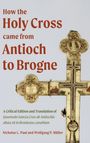 "How the Holy Cross came from Antioch to Brogne. A golden, dekoriertes Kreuz mit kunstvollen Details."
