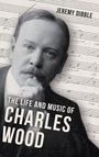 „Jeremy Dibble, The Life and Music of Charles Wood“. Ein Porträt eines nachdenklichen Mannes vor Notenblättern.
