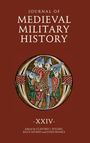 "Journal of Medieval Military History XXIV" auf braunem Hintergrund, zeigt mittelalterliche Krieger in Rüstung und Helmen.