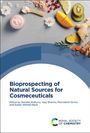 : Bioprospecting of Natural Sources for Cosmeceuticals, Buch