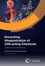 Malcolm Dando: Preventing Weaponization of CNS-acting Chemicals, Buch