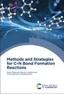 Zahra Taherinia: Methods and Strategies for C-N Bond Formation Reactions, Buch