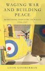 Leon Gooberman: Waging War and Building Peace, Buch