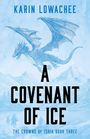 Karin Lowachee: A Covenant of Ice, Buch