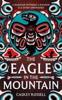 "A WARRIOR WITHOUT A WEAPON IS A STORY UNFINISHED. THE EAGLE IN THE MOUNTAIN. CASKEY RUSSELL." Nordwestküstenkunst-Adler.