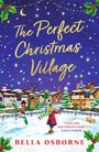 Bella Osborne: The Perfect Christmas Village, Buch
