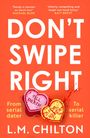 L. M. Chilton: Don't Swipe Right, Buch