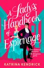Katrina Kendrick: A Lady's Handbook of Espionage, Buch