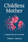 Tracy Mayo: Childless Mother, Buch