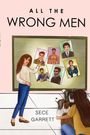 Sece Garrett: All the Wrong Men, Buch