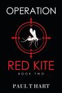 Paul T Hart: Operation Red Kite, book two, Buch