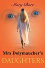 Mary Barr: Mrs. Dolymaucher's Daughters, Buch