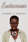 Samuel P Harvey: Eudaemonia, Buch
