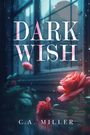 C. A. Miller: Dark Wish, Buch