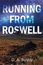 D. A. Busby: Running From Roswell, Buch