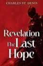 "Revelation The Last Hope" von Charles St. Denis. Ein dunkel gerüsteter Ritter vor rotem Hintergrund.